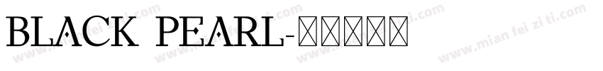 Black Pearl字体转换